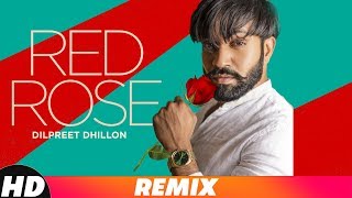 Red Rose (Remix) | Dilpreet Dhillon | Latest Punjabi Songs 2018 | Speed Records