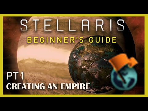 Creating an Empire in Stellaris 3.3, Beginner's Guide Pt.1