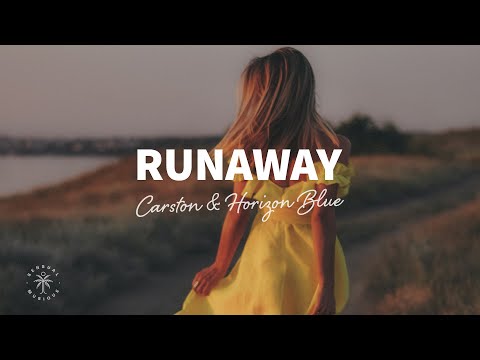Carston & Horizon Blue - Runaway (Lyrics)