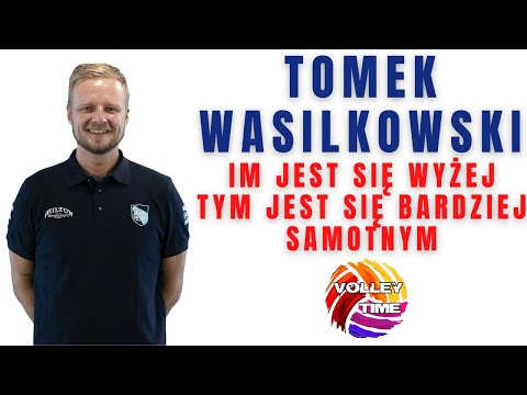 "Lubię pracować w różnych krajach. Takie przygody mnie rozwijają" TOMASZ WASILKOWSKI #VolleyTime #11