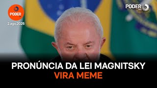 Pronúncia da Lei Magnitsky vira meme e tem até áudio zoando Lula