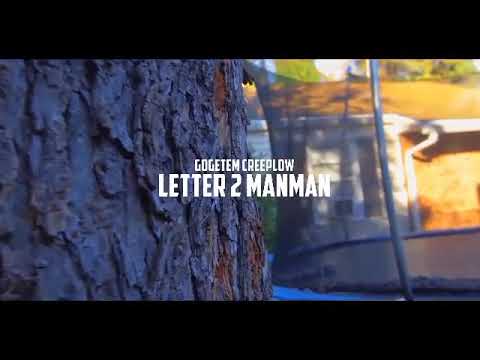 GoGetem Creeplow - Letter 2 ManMan (Official Video) Filmed by. J Paul The Demi God