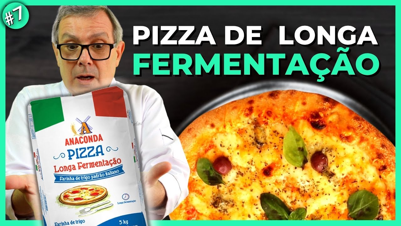 LONGA FERMENTAÇÃO COM FARINHA ANACONDA PIZZA - QUE MARAVILHA!