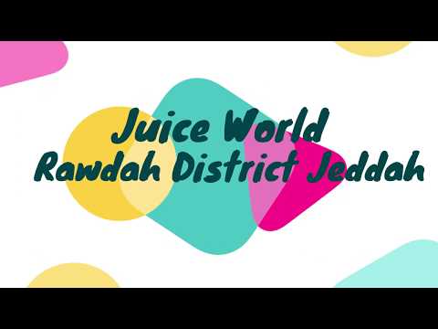 Juice World Rawdah District Branch Jeddah