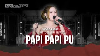 Download lagu AJENG FEBRIA ajak nyanyi bareng dalam PAPI PAPI PU | Ratu Iclik Sing Paling Ayu mp3