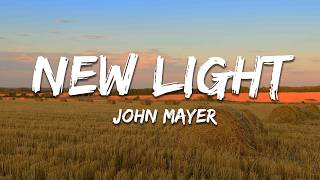 Download lagu John Mayer - New Light (Lyrics) mp3 Download lagu John Mayer - New Light (Lyrics) mp3