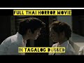 FULLThai Horror Comedy In Tagalog Dubbed A GHOST STORY MUST WATCH