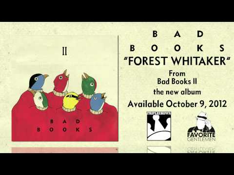 Bad Books "Forest Whitaker"