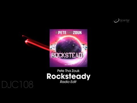 Pete Tha Zouk - Rocksteady (Radio Mix)