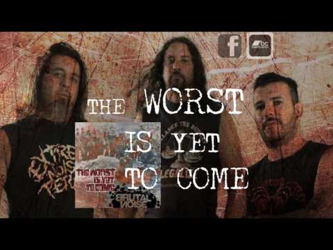BRUTAL NOISE - THE WORST IS YET TO COME