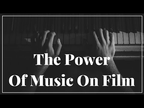 The Power Of Music On Film