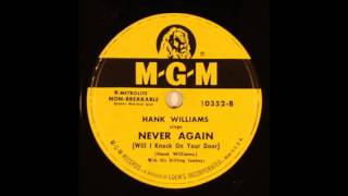 Hank Williams - Never Again (Will I Knock On Your Door) - 1949 Honky Tonk on MGM 78 rpm label