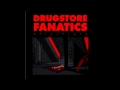 Drugstore Fanatics - A Bowl 