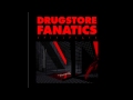 Drugstore Fanatics - A Bowl 