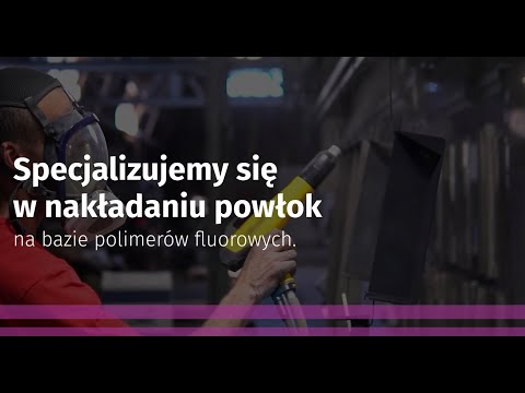 Powłoki fluoro-polimerowe Polska Sp. z o. o. - video