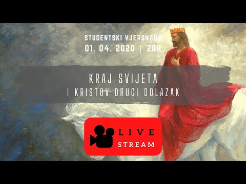 Kraj svijeta i Kristov drugi dolazak (1/2) - LIVE studentski vjeronauk