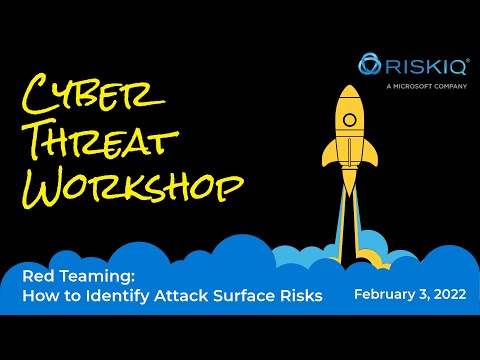 Cyber Threat Workshop - 2-3-2022 - Red Teaming: How to identify Attack Surface Risks