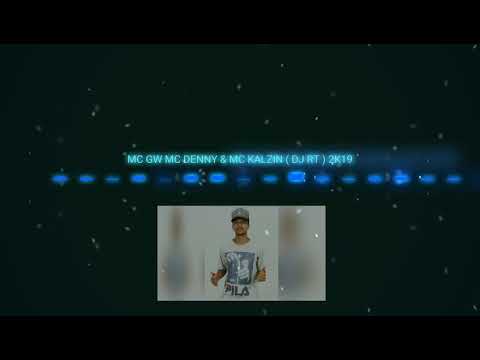 MC GW MC DENNY & MC KALZIN - Medley dançante ( DJ RT 🔥) 2k18