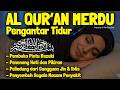 Al Quran Pengantar Tidur Surah Al Mulk Ayat Kursi Ar Rahman Penenang Hati Pikiran