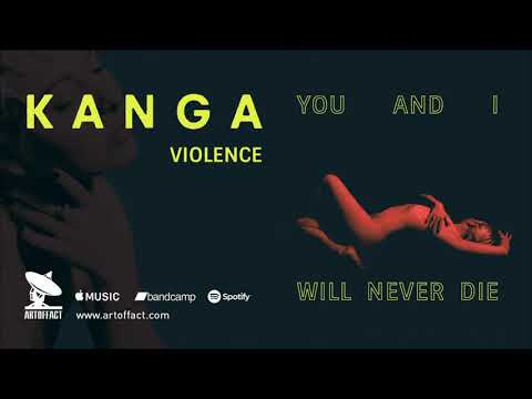 KANGA: "Violence" from You and I Will Never Die #ARTOFFACT