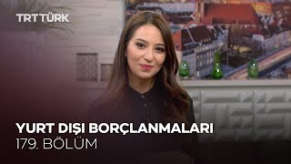 Yurt Dışı Borçlanmaları l Rehber - 179. Bölüm
