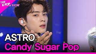 ASTRO, Candy Sugar Pop (아스트로, Candy Sugar Pop) [THE SHOW 220524]