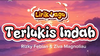 Download lagu TERLUKIS INDAH - Rizky Febian (Lirik Buana) mp3