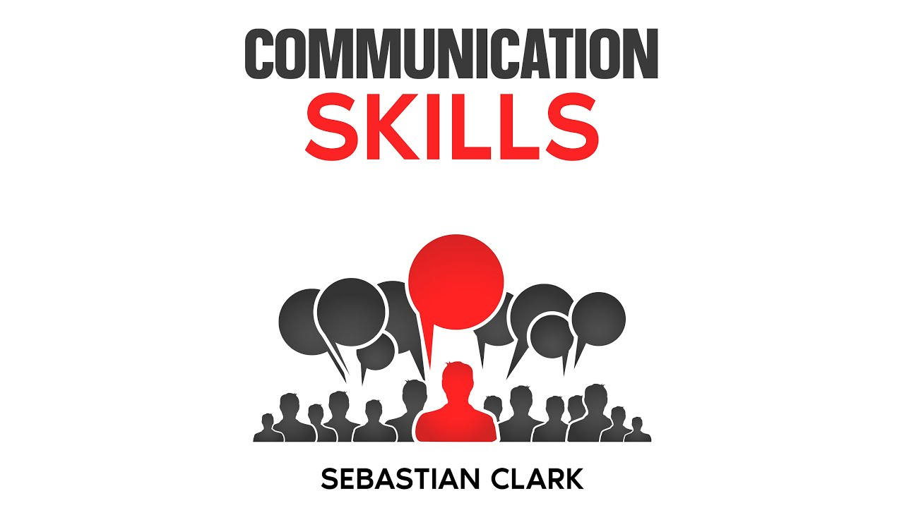 Master Communication Skills | Full Audiobook