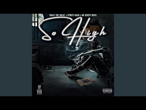 So High (feat. Chaise The Great & Street Kash)