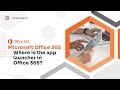 Where is the app launcher in Office 365
