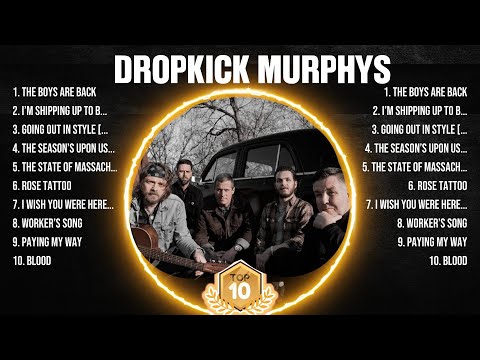 Dropkick Murphys Greatest Hits 2024 - Pop Music Mix - Top 10 Hits Of All Time
