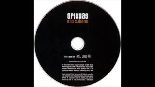 ORISHAS - Atrevido (1999) [audio HQ]