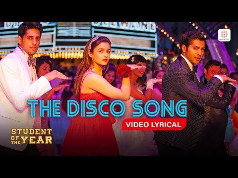 The Disco Song - Official Lyrical | ‬Alia Bhatt, Siddharth M, Varun D | Sunidhi C, Benny D | SOTY