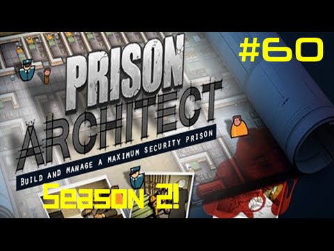 Prison Architect | Season 2 | Ep 60