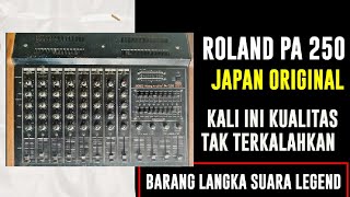 Video thumbnail for MIXER LEGEND !!! SUARA JOSS PRE AMP TEBAL I MIXER POWER ROLAND PA 250 ORIGINAL JAPAN by Zulvan Muhammad Ihza
