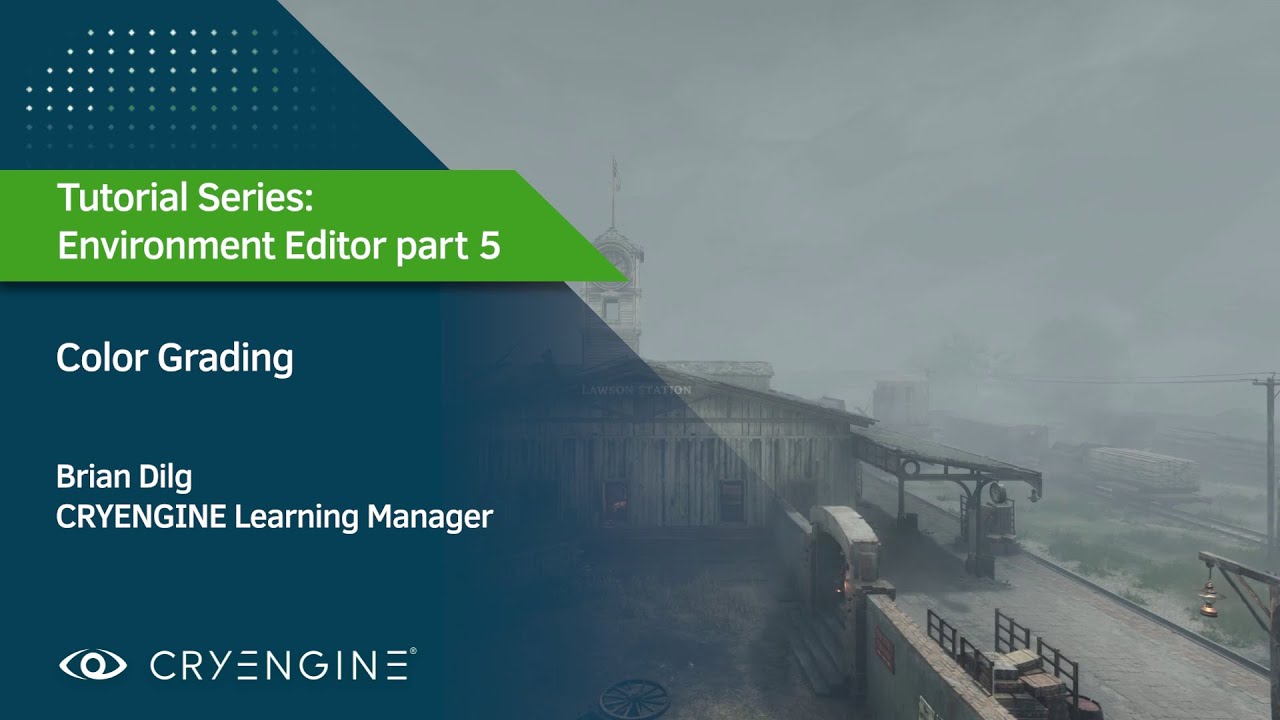 CRYENGINE Environment Editor Tutorial - Part 5: Color Grading