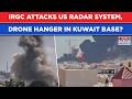 Iran IRGC Attacks US Radar System Drone Hanger In Kuwait To Take Revenge Amid CENTCOM Bombings