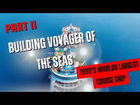Building The World's Largest Cruise Ship (2000) – Part 2