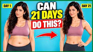 21-Day Realistic Belly Fat Plan (Indian Diet & Routine)!