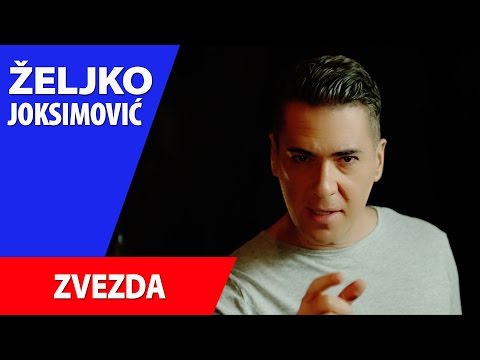 ZELJKO JOKSIMOVIC - ZVEZDA - OFFICIAL VIDEO