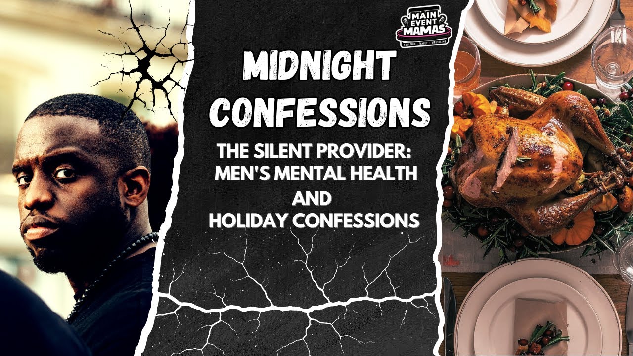Midnight Confessions: The Silent Provider: Men's Mental Health and Holiday Confessions