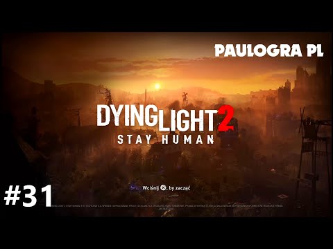 Gramy w Dying light 2 Stay human PS5 odc. 31 Imperium