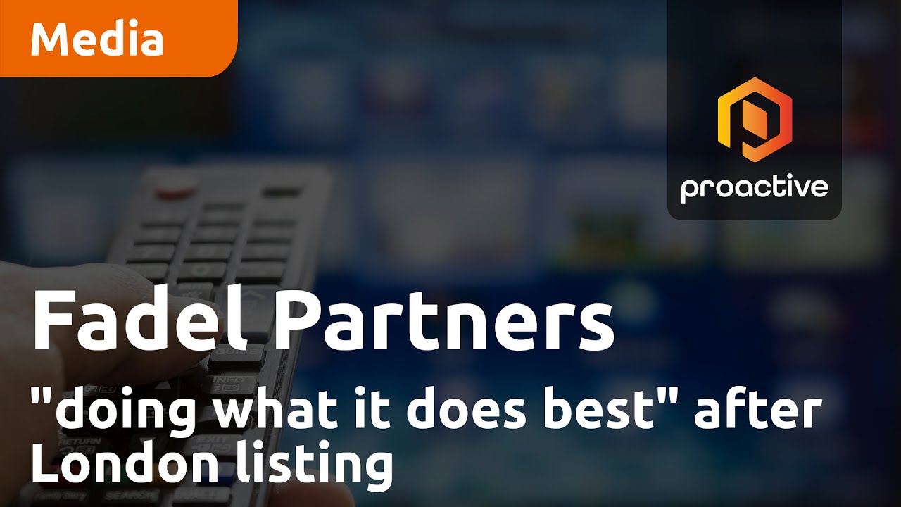 Fadel Partners "doing what it does best" after London listing