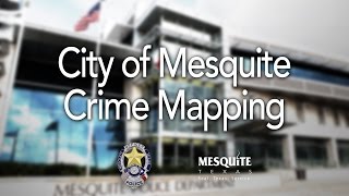 City of Mesquite Crime Mapping