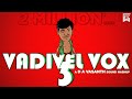 Vadivel Vox 3.0 | D A Vasanth | Sathish | Isaipettai