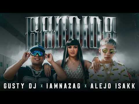 Alejo Isakk, Iamnazag, Gusty dj - BANDIDA - Instrumental