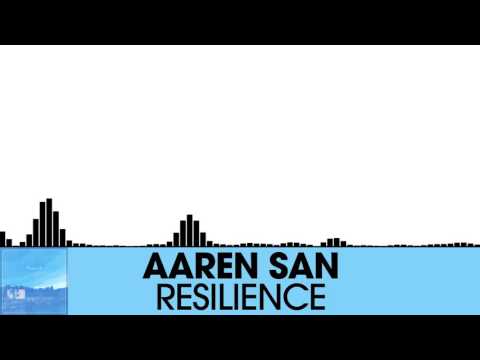 Aaren San - Resilience [Deep House | Aelaektropopp]