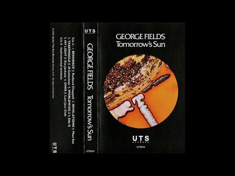 George Fields - Tomorrow's Sun [HQ FULL TAPE]