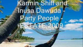 Reggaeton House Music Summer 2010 - Karmin Shiff & Inusa Dawuda - Party People