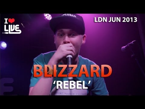 Blizzard - Rebel #ILUVLIVE LDN June '13